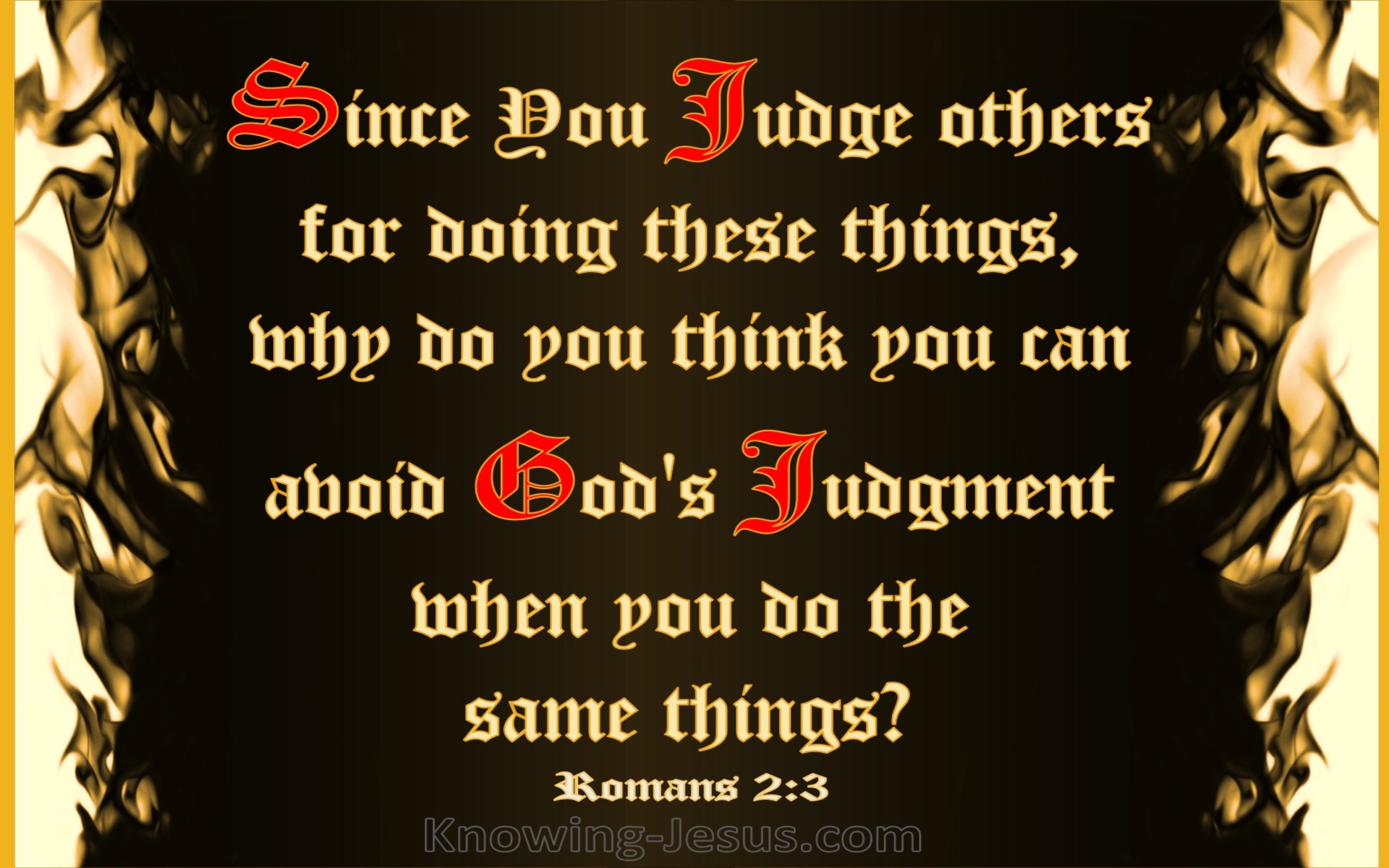 Romans 2:3 Do You Suppose You Will Escape Judgement (red)